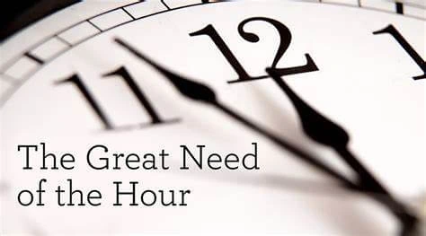 The great need of hour