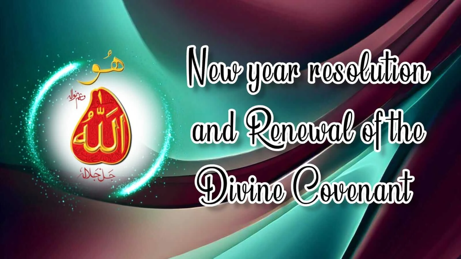 New year resolution and Renewal of Divine Covenant