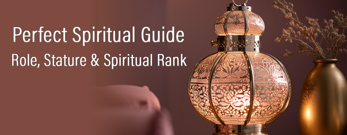 Perfect Spiritual Guide - Role, Stature and Spiritual Rank