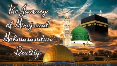 The Journey of Miraj and Mohammadan Reality