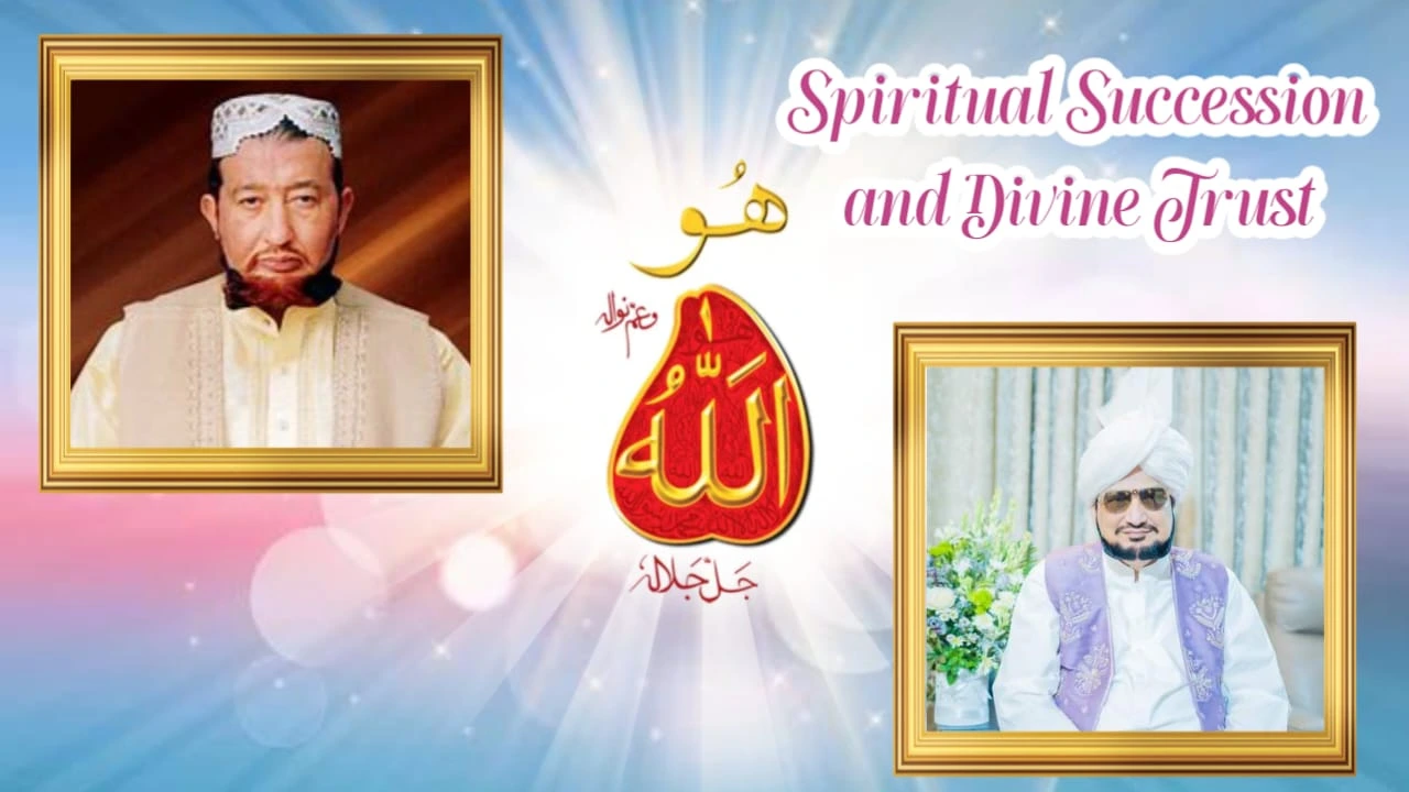 Spiritual Succession and the Divine Trust – Sultan-ul-Ashiqeen