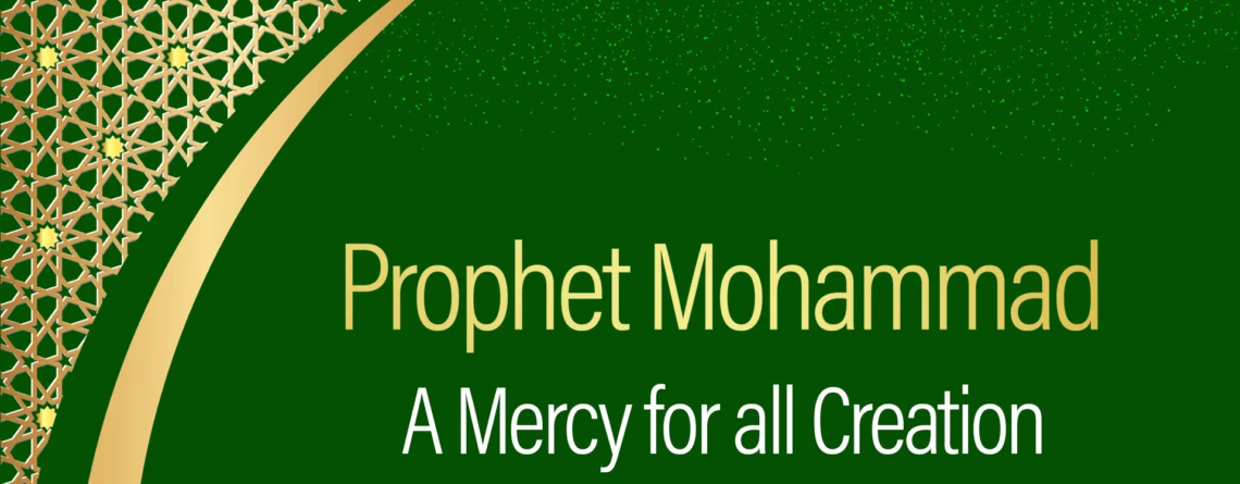 Prophet Mohammad - A mercy for all creation