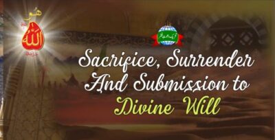 Sacrifice, Surrender and Submission to Divine Will