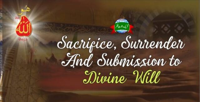 Sacrifice, Surrender and Submission to Divine Will