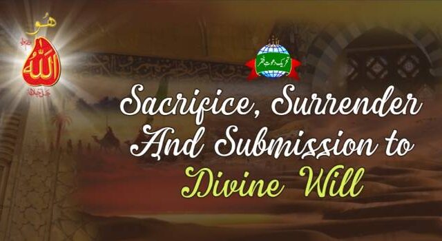 Sacrifice, Surrender and Submission to Divine Will
